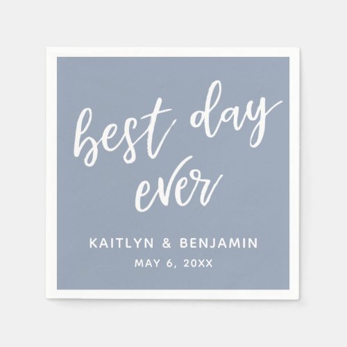 Simple White Handwriting Best Day Ever Dusty Blue Napkins