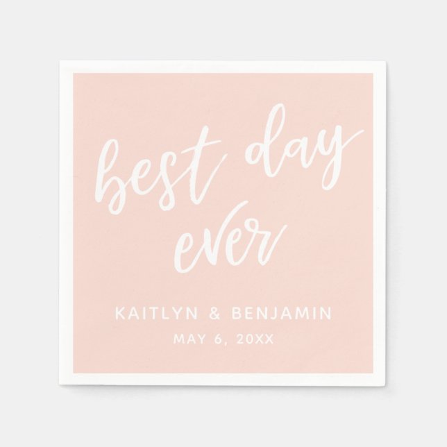 Simple White Handwriting Best Day Ever on Blush Napkins (Front)