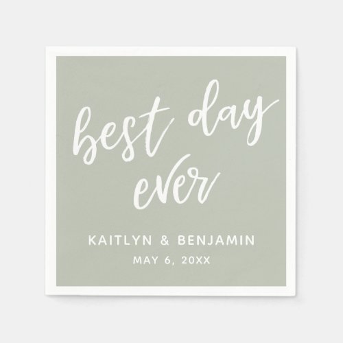 Simple White Handwriting Best Day Ever Sage Napkins