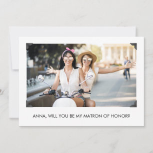 Simple Will You Be My Matron of Honor Photo Card