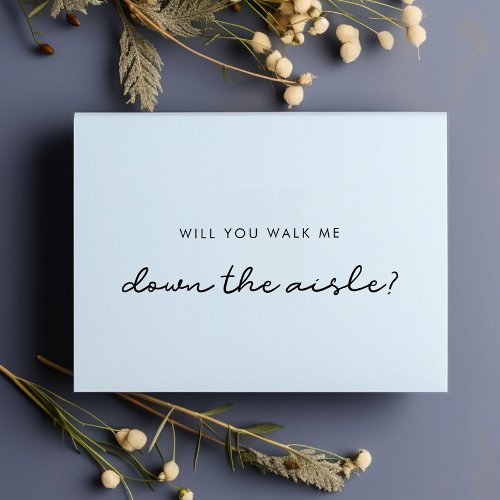 Simple Will you walk me down the aisle card