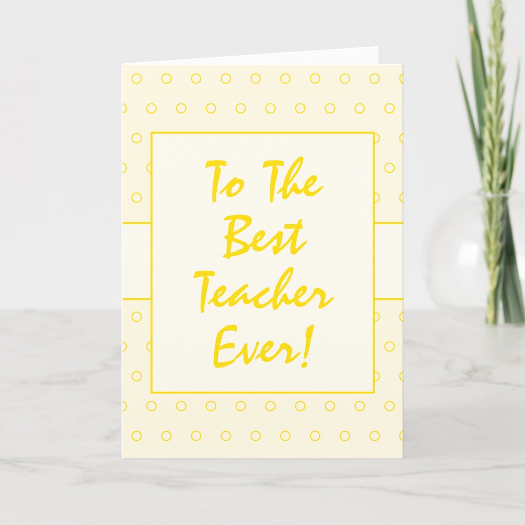 Simple Yellow Best Teacher Ever Script Typography Thank You Card