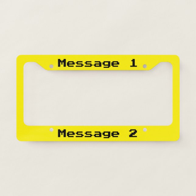 Simple Yellow Black Your Message Text Sci-Fi Font License Plate Frame (Front)