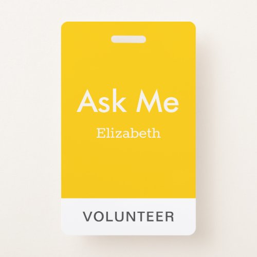 Simple Yellow Personalized Volunteer Ask Me Badge