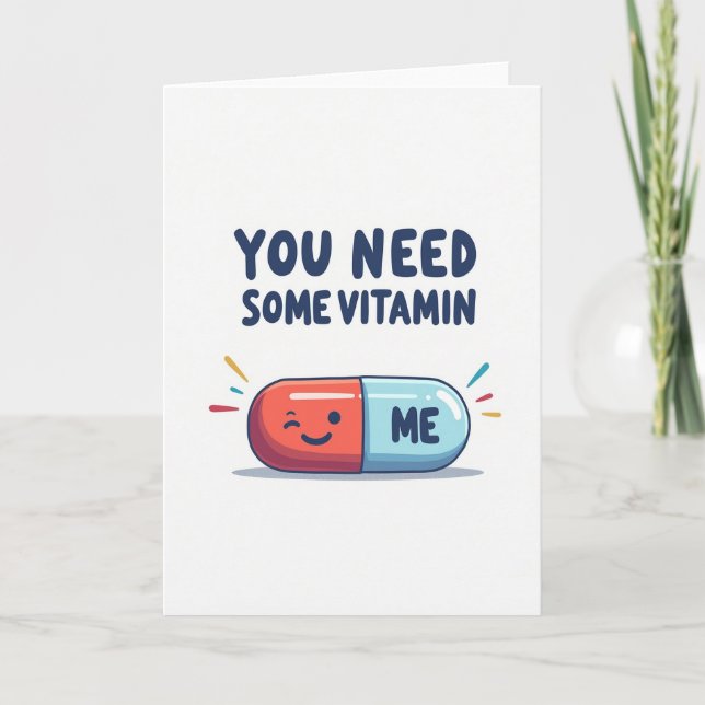 Simple You Need Vitamin Me Card (Front)