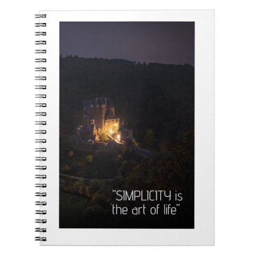 SIMPLICITY is the art of life Notebook
