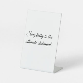 “Simplicity is the Ultimate Statement” Modern one Pedestal Sign