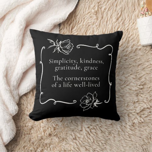 Simplicity, Kindness, Gratitude, Grace Black Throw Pillow