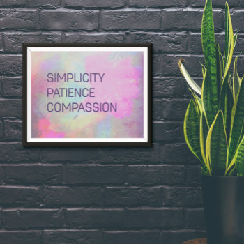 Simplicity Patience Compassion  Poster by TWVVAAPP at Zazzle