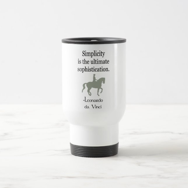 Simplicity Quote With Dressage Horse Travel Mug (Center)