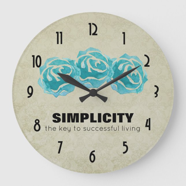 Simplicity Typography Quote with Teal Roses Large Clock (Front)