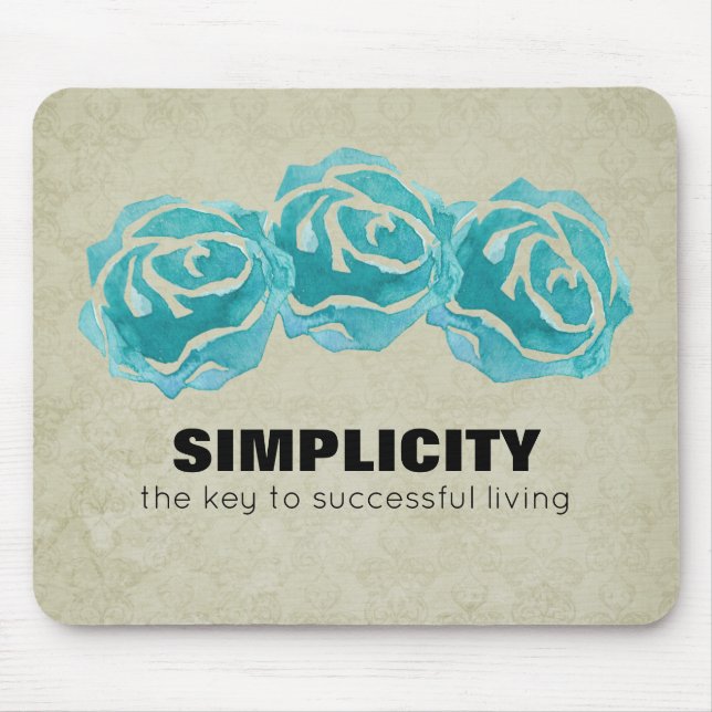 Simplicity Typography Quote with Teal Roses Mouse Pad (Front)