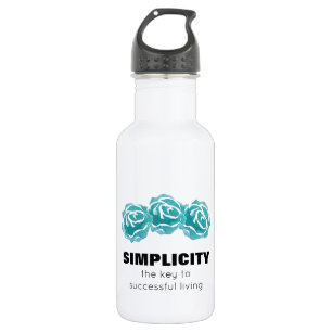 Simplicity Typography Quote with Teal Roses Water Bottle