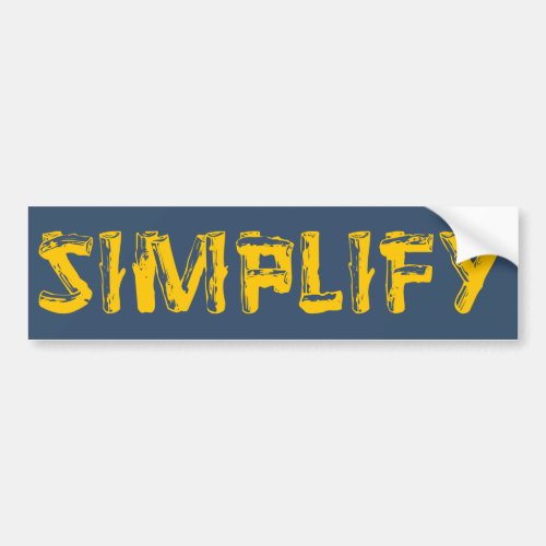 Simplify Bumper Sticker