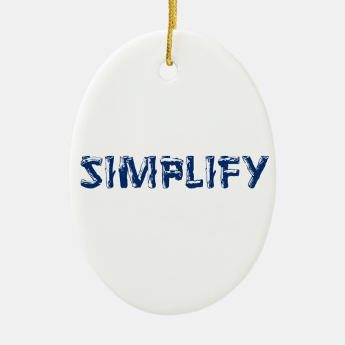 Simplify Ceramic Ornament