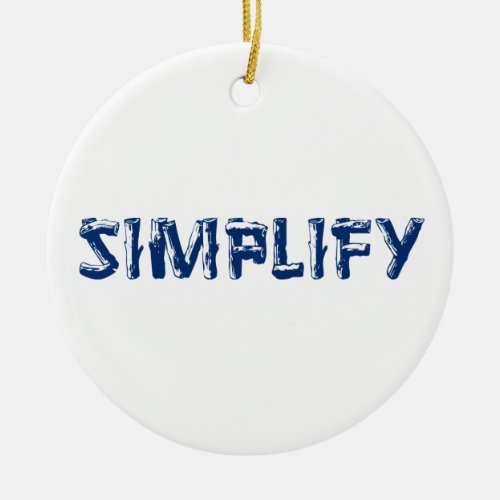 Simplify Ceramic Ornament