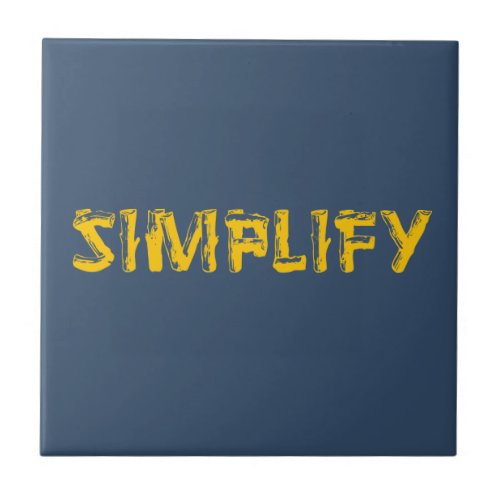 Simplify Ceramic Tile