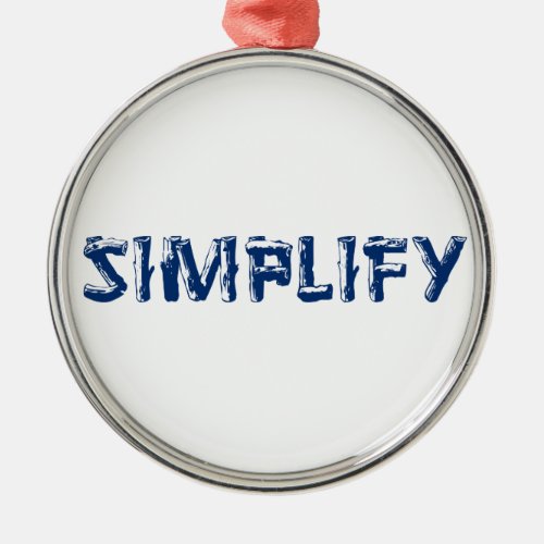 Simplify Metal Ornament