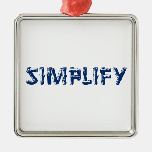 Simplify Metal Ornament