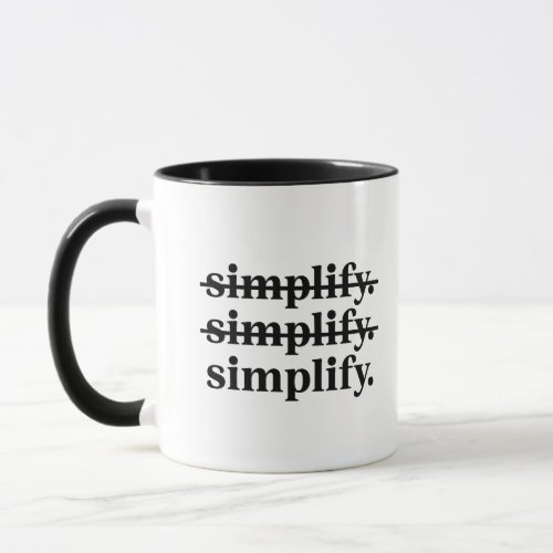 Simplify Quote Graphic Designer Mug