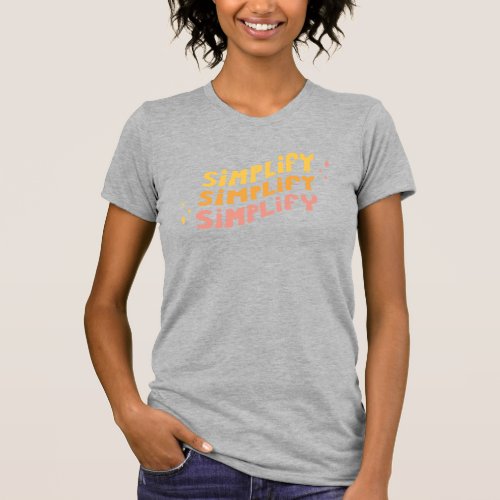 Simplify Simplify Simplify Heather Grey T_Shirt