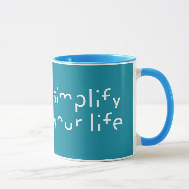 “Simplify Your Life” custom color mugs (Right)