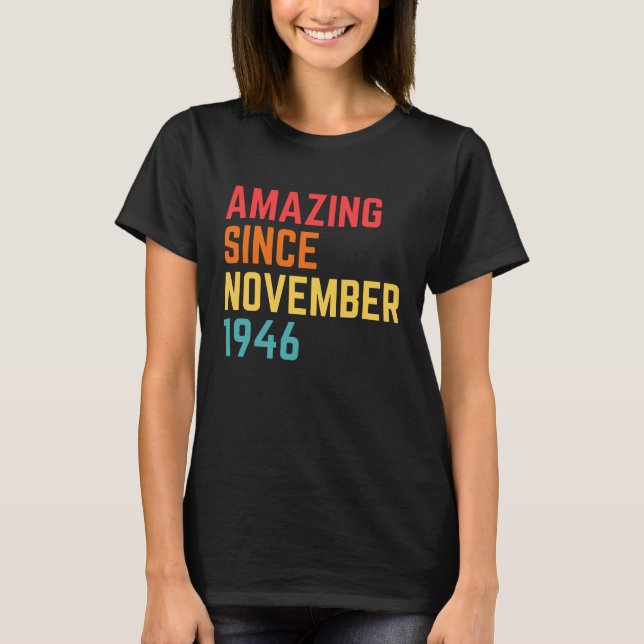 Simply Amazing Since November 1946 Funny 74th Birt T-Shirt (Front)