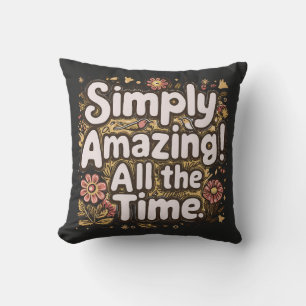 Simply Amazing Throw Pillow