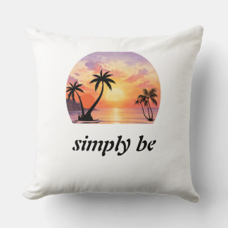 Simply Be Tropical Sunset Aesthetic Graphic  Throw Pillow