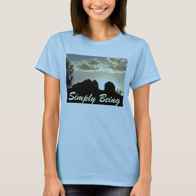 Simply Being: Still as God Created Me T-Shirt (Front)