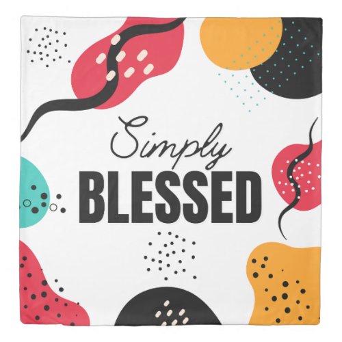 Simply Blessed Duvet Cover