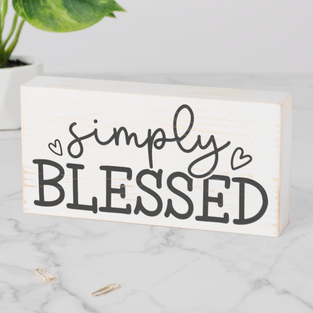 Simply Blessed Inspirational Wooden Box Sign (In Situ Horizontal)