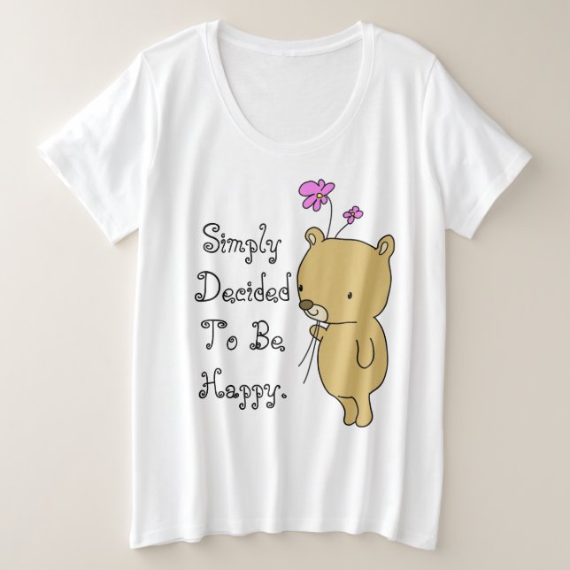 Simply Decided To Be Happy Plus Size T-Shirt (Design Front)