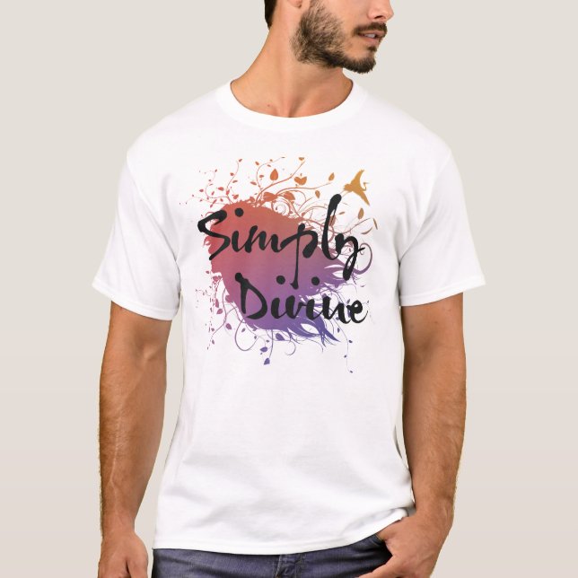 Simply Divine (1) T-Shirt (Front)