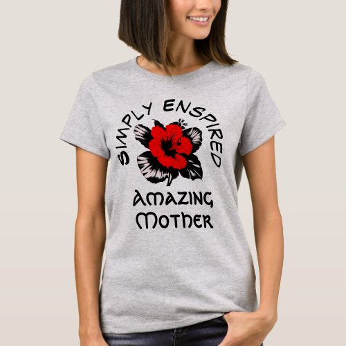 Simply Enspired Amazing Mother Red Hibiscus T_Shirt