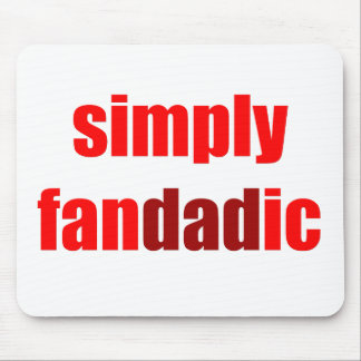 Simply Fandadic Mouse Pad