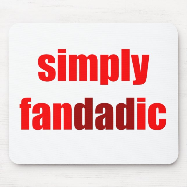 Simply Fandadic Mouse Pad (Front)