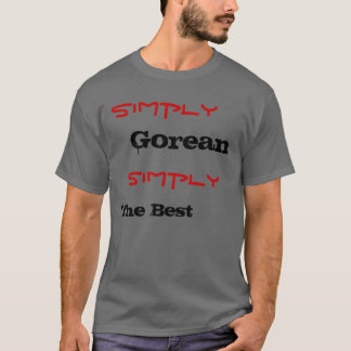 Simply, Gorean, Simply, The Best T-Shirt