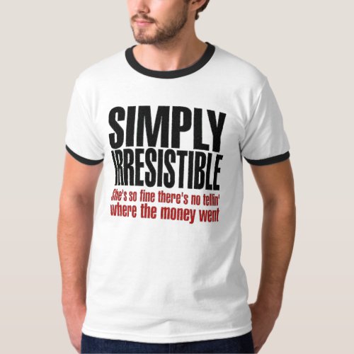 Simply Irresistible T_Shirt