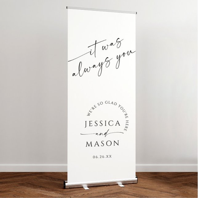Simply Minimal Wedding Welcome It Was Always You Retractable Banner (Creator Uploaded)