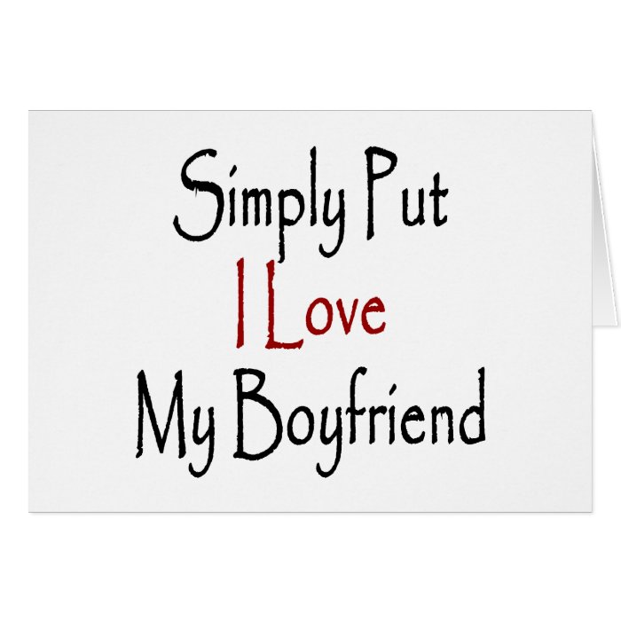 Simply Put I Love My Boyfriend Card