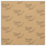 Simply text design / change in your ideas fabric