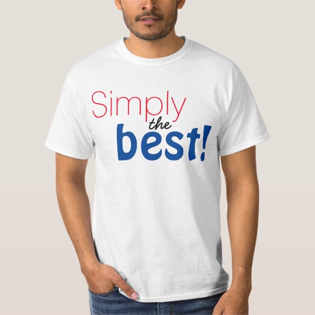 Simply text design "Simply the best!" T-Shirt (Front)