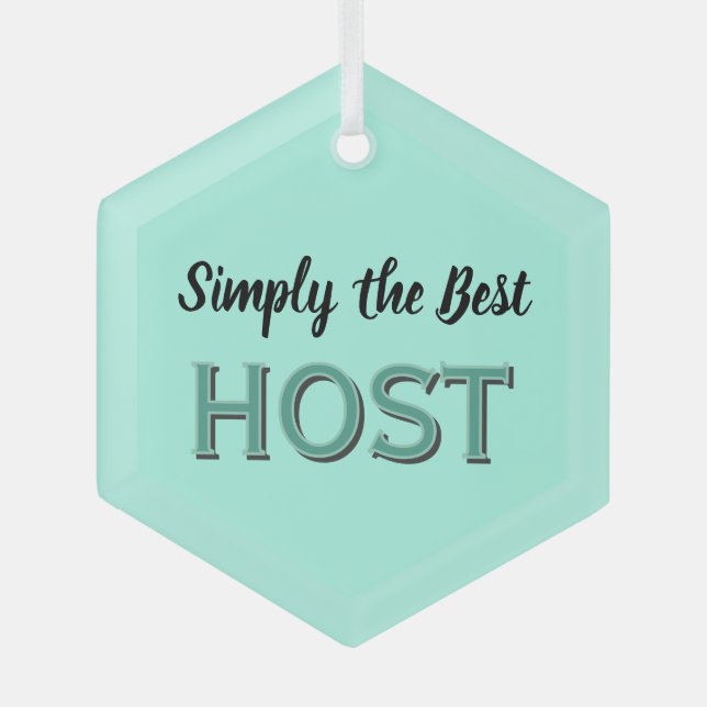 Simply the Best Host Glass Ornament (Front)