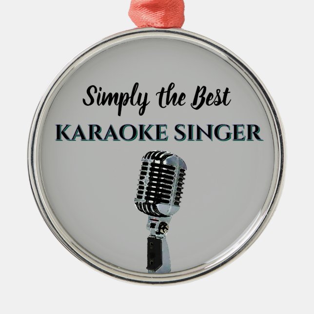 Simply the Best Karaoke Singer Metal Ornament (Front)
