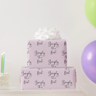 Simply the Best Quote Light Pink Wrapping Paper