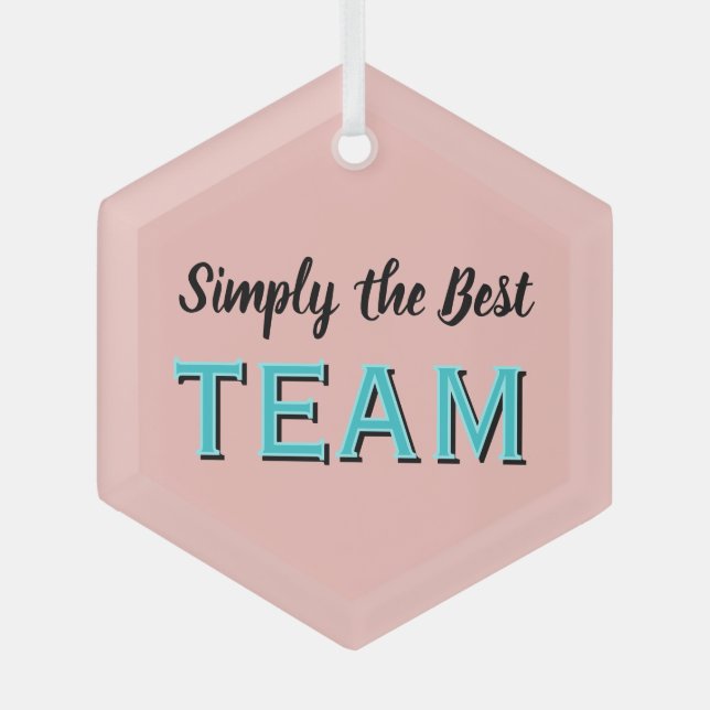 Simply the Best Team Glass Ornament (Front)