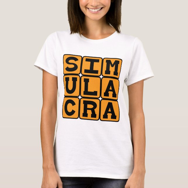 Simulacra, Representation of Something T-Shirt (Front)