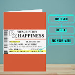 Simulated Prescription Bottle Funny Birthday Card<br><div class="desc">This is truly a unique and funny card that will warm the hearts of your loved ones. Send them a simulated prescription bottle for happiness, or joy, or love or whatever it is they need. Inside we've written just the right message to speak to the moment; but you can customize...</div>