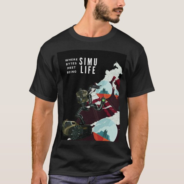 SIMULIFE where bytes meet being for Simulation T-Shirt (Front)